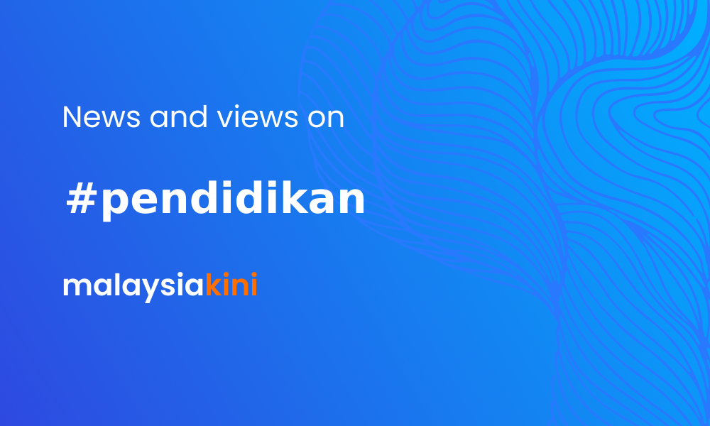 Malaysiakini Pendidikan