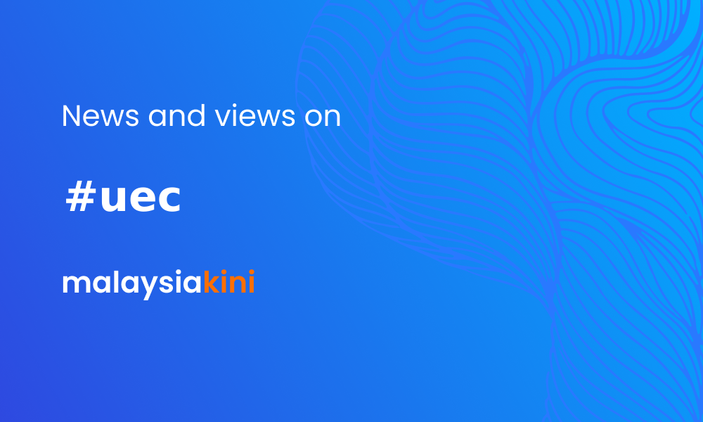 Malaysiakini Uec